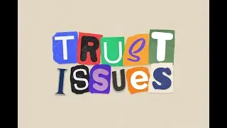 Repair Trust | Trust Issues