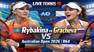 Rybakina vs Gracheva 🔴 LIVE TENNIS Australian Open 2026 | R64