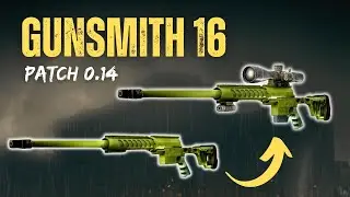 Gunsmith Part 16 Guide - Patch 0.14
