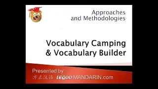 3.4  Approach and Methodologies - Key Features -Vocabulary Camping , Vocabulary Builder