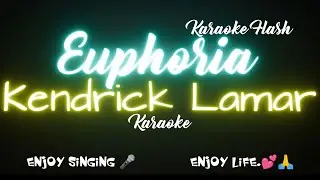 Euphoria Kendrick Lamar Karaoke Lyrcs