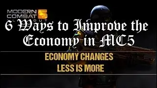 6 Ways to Improve the Economy of MC5 (Update 13 Suggestions) w/ AfroSuede MODERN COMBAT 5