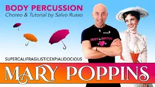MARY POPPINS Supercalifragilisticexpialidocious - BODY PERCUSSION tutorial