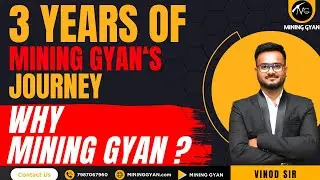 JOURNEY OF MINING GYAN || 3 YEARS OF TEACHING & HARD WORK || VINOD SIR || MINING GYAN