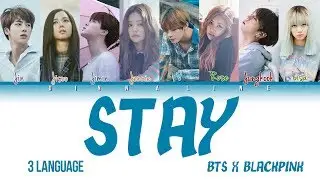 How Would BTS and BLACKPINK sing 'STAY' by BLACKPINK(Color Lyrics Eng/Rom/Han/Kan)(FANMADE)