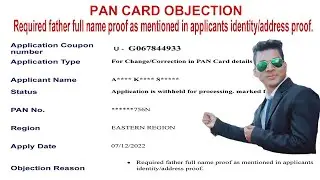 Pan Card Objection Required father full name proof as mentioned in applicants i