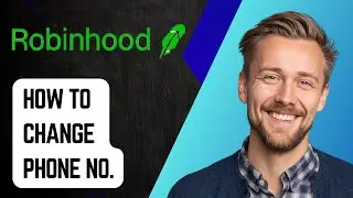 Как изменить номер телефона в Robinhood [Руководство 2025]