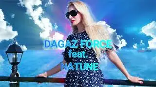 DAGAZ FORCE - Take Me Away (feat.  Natune)