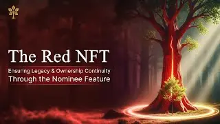 The Red NFT: Ensuring Legacy & Ownership Continuity Through the Nominee Feature
