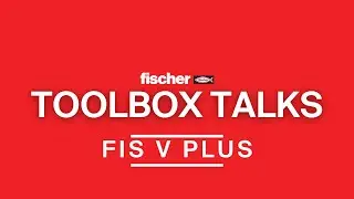 fischer FIS V Plus Injection Resin | fischer ToolBox Talks Training