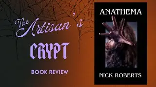 Spooky Book Review: Anathema by Nick Roberts