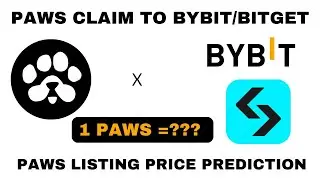 PAWS CLAIM TO BYBIT/BITGET || PAWS LISTING PRICE PREDICTION