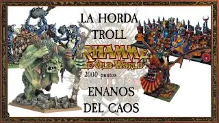 TOW - La Horda Troll VS Enanos del Caos