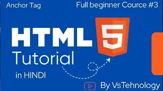 HTML Tutorial #3 Tags Explained in Hindi | Anchor Tag.