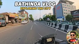 bathinda market vlog | bathinda vlog | bathinda city vlog | bathinda moto vlog | bathinda video 