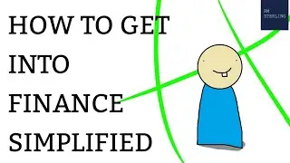 How To Get Into Finance (SIMPLIFIED) 