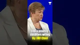 India Proves Doubters Wrong | IMF Chief Calls India Fastest Growing Major Economy