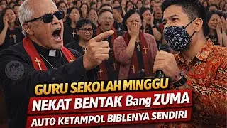 GEREJA GEMPAR‼️GURU SEKOLAH MINGGU NEKAT BENTAK BANG ZUMA DEBAT ~ AUTO KETAMPOL BIBLENYA SENDIRI