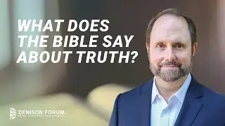 What does the Bible say about truth?