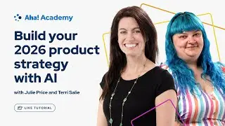 Aha! Tutorial &ndash; Build your 2026 product strategy with AI