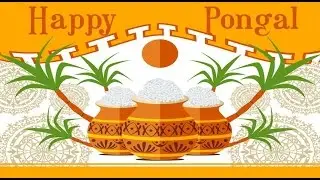 Happy Pongal 2018- Greetings, wishes, Whatsapp video, E-card, Free Download HD Video
