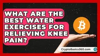 What Are the Best Water Exercises for Relieving Knee Pain? | Osteoarthritis Relief Hub