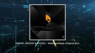 Raphael Mader & Riggel - Metamorphosis (Original Mix) [BeatFreak Recordings]