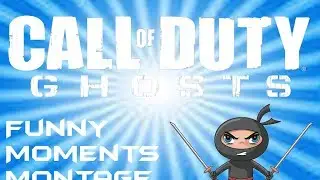 Call of Duty: Ghost Funny Moment Montage Plus ( Crew Information )