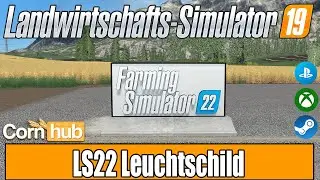 LS19 Modvorstellung - LS22 Leuchtschild - LS19 Mods