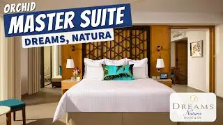 Master Suite Orchid | Dreams Natura Resort & Spa | Full Walkthrough Tour & Review | 4K