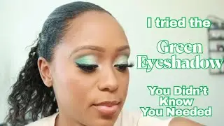 I Tried The Green Eyeshadow You Didn’t Know You Needed