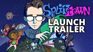 Splittown - Launch Trailer