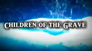 SONIC CREEPS- CHILDREN OF THE GRAVE (Black Sabbath cover)