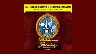 PSL Living - Upcoming St. Lucie Public School Summer Musical , The Addams Family.