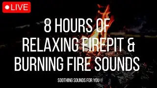 Relax - Sounds by the Firepit (Sleep,  Meditation,  Study,  Focus,  Work)