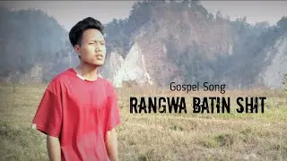Rangwa Batin Shit | Tangsa Muklom Christian Gospel Song