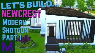 Modern Shotgun House Part 1 | Building Newcrest! | The Sims 4 | No CC