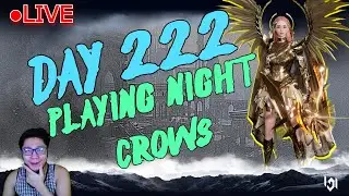 🔴LIVE:NIGHT CROWS-DAY222 | CHSG#7096 | SEA103-BISHOP | LEVEL60 NA ANG HONZKY WHATS NEXT? [FIL/ENG]