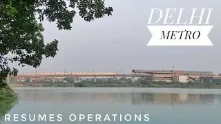 Delhi Metro - Back on Track | Covid-19 Unlock Resumes Operation
