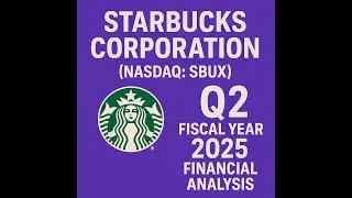 Starbucks Corporation (SBUX) Q2 Fiscal Year 2025 Financial Analysis