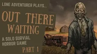 В ожидании | Одиночная игра в жанре survival horror | Часть 1