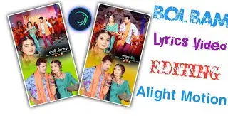 Bol Bam Video Editing || Bhojpuri Bolbam Lyrics Status Editing Alight Motion || New Trending Bolbam