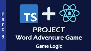 React Typescript Tutorial | Word Adventure Game | Part 3 | Game Logic | 2021
