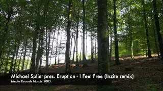 Michael Splint presenting Eruption - I feel free (Inzite remix)
