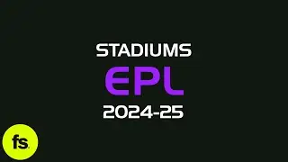 Premier League Stadiums 2024/25 + Turf Mod & Installation - FL25