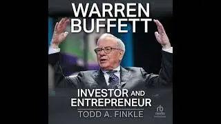 Warren Buffett: Investor and Entrepreneur by Todd A. Finkle | Full Audiobook