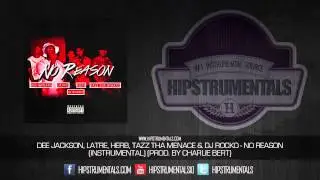 Dee Jackson, LaTre, Herb, Tazz Tha Menace & DJ Rocko - No Reason [Instrumental]