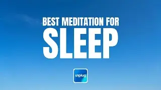 Best Meditation for Sleep | 10 Minutes | Unplug Meditation