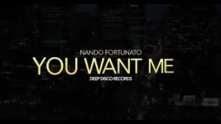 Nando Fortunato - You Want Me