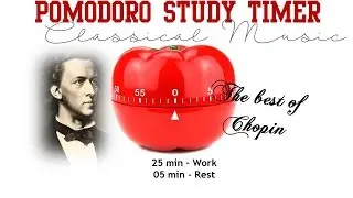 Pomodoro Study Timer -  The Best of Chopin